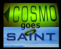 Cosmo Goes Saint - 24.10.2008